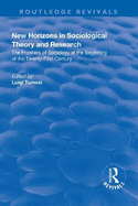 New Horizons in Sociological Theory and Research: The Frontiers of Sociology at the Beginning of the Twenty-First Century