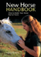 New Horse Handbook: How to Make Your Horse Feel at Home