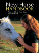 New Horse Handbook: Settling in Safely at a New Stable