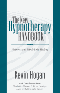 New Hypnotherapy Handbook: Hypnosis and Mind Body Healing