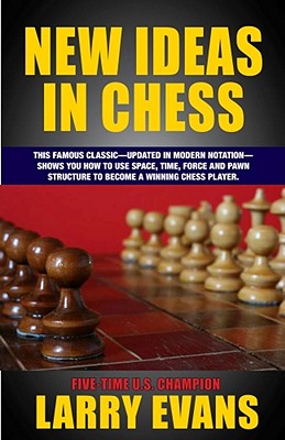 New Ideas in Chess - Evans, Larry