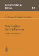 New Insights into the Universe: Proceedings of a Summer School Held in Valncia, Spain, 23-27 September 1991 - Martinez, Vicent J. (Editor), and Portilla, Miguel (Editor), and Saez, Diego (Editor)