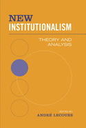 New Institutionalism: Theory and Analysis