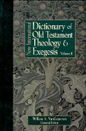 New International Dictionary of Old Testament Theology & Exegesis - Van Gemeren, Willem A (Editor)