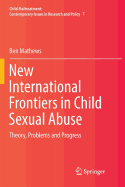 New International Frontiers in Child Sexual Abuse: Theory, Problems and Progress