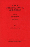 New Introduction to Old Norse: Part 1: Grammar