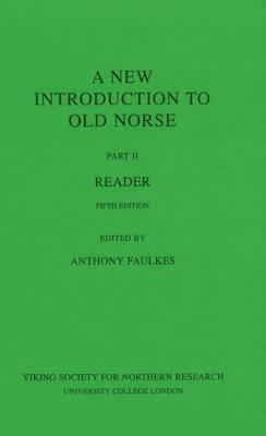 New Introduction To Old Norse: Part II -- Reader - Faulkes, Anthony (Editor)