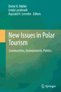 New Issues in Polar Tourism: Communities, Environments, Politics