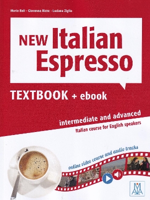 New Italian Espresso: Textbook + ebook - Intermediate/advanced - Bali, Maria, and Ziglio, Luciana, and Rizzo, Giovanna