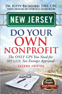 New Jersey Do Your Own Nonprofit: The Only GPS You Need For 501c3 Tax Exempt Approval