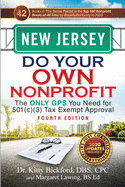 New Jersey Do Your Own Nonprofit: The Only GPS You Need for 501c3 Tax Exempt Approval