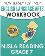 NEW JERSEY TEST PREP English Language Arts Workbook NJSLA Reading Grade 7: Preparation for the NJSLA-ELA