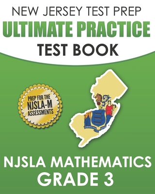 NEW JERSEY TEST PREP Ultimate Practice Test Book NJSLA Mathematics Grade 3: Includes 8 Complete NJSLA Mathematics Practice Tests - Hawas, J
