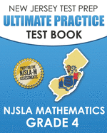 NEW JERSEY TEST PREP Ultimate Practice Test Book NJSLA Mathematics Grade 4: Includes 8 Complete NJSLA Mathematics Practice Tests