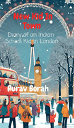 New Kid In Town: Diary of an Indian School Kid in London