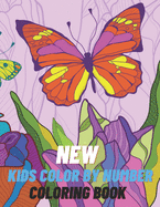 New Kids Color By Number Coloring Book: Coloring book for kids 50+ color by numbers pages Easy and Relaxing and Much More