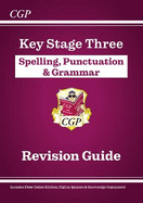 New KS3 Spelling, Punctuation & Grammar Revision Guide (with Online Edition & Quizzes): for Years 7, 8 and 9