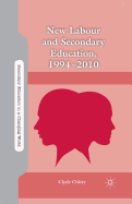 New Labour and Secondary Education, 1994-2010