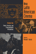 New Latin American Cinema, Volume 1: Theories, Practices, and Transcontinental Articulations