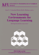 New Learning Environments for Language Learning: Moving beyond the classroom?
