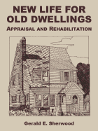New life for old dwellings : appraisal and rehabilitation