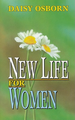 New Life for Women - Osborn, Daisy Washburn