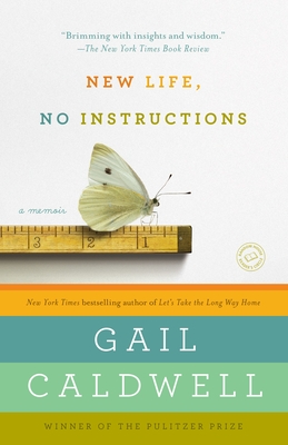 New Life, No Instructions: A Memoir - Caldwell, Gail