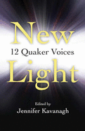 New Light: 12 Quaker Voices