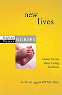 New Lives: Nurses' Stories about Caring for Babies