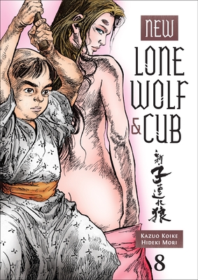 New Lone Wolf and Cub, Volume 8 - Koike, Kazuo