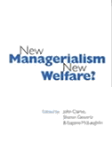 New Managerialism, New Welfare? - Clarke, John H (Editor), and Gewirtz, Sharon (Editor), and McLaughlin, Eugene (Editor)