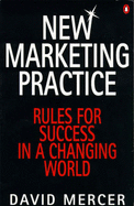 New Marketing Practice: Rules for Success in a Changing World