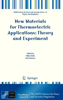 New Materials for Thermoelectric Applications: Theory and Experiment - Zlatic, Veljko (Editor), and Hewson, Alex (Editor)