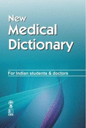 New Medical Dictionary for Indian Students and Doctors