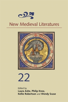 New Medieval Literatures 22 - Ashe, Laura (Editor), and Knox, Philip (Editor), and Robertson, Kellie (Editor)