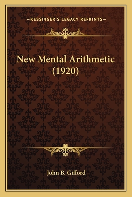 New Mental Arithmetic (1920) - Gifford, John B