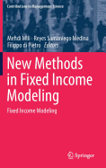 New Methods in Fixed Income Modeling: Fixed Income Modeling