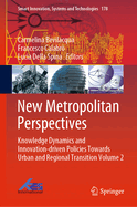 New Metropolitan Perspectives: Knowledge Dynamics and Innovation-driven Policies Towards Urban and Regional Transition Volume 2