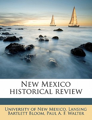 New Mexico Historical Revie, Volume 37 - University of New Mexico (Creator)
