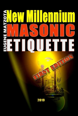 New Millennium Masonic Etiquette - Matzota, Eugene