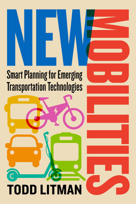 New Mobilities: Smart Planning for Emerging Transportation Technologies - Litman, Todd