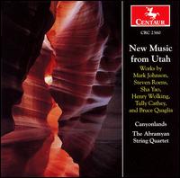 New Music from Utah - Abramyan Quartet; Canyonlands Ensemble