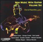 New Music With Guitar, Vol. 6 - David Starobin