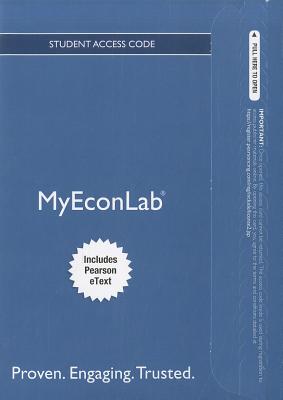 New Mylab Economics with Pearson Etext -- Access Card -- For Survey of Economics: Principles, Applications and Tools - O'Sullivan, Arthur, and Sheffrin, Steven, and Perez, Stephen