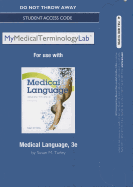 New Mymedicalterminologylab -- Access Card -- For Medical Language - Turley, Susan M