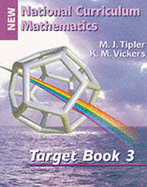 New National Curriculum Mathematics: Target Book 3 - Vickers, K. M., and Tipler, M. J.