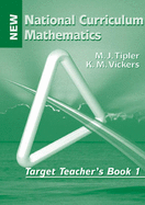 New National Curriculum Mathematics: Target Teacher's Book 1