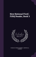 New National First[ -Fifth] Reader, Book 3
