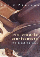 New Organic Architecture: The Breaking Wave - Pearson, David