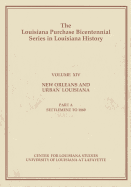 New Orleans and Urban Louisiana, Part A: Settlement to 1860 - Shepherd, Samuel C, Jr. (Editor)